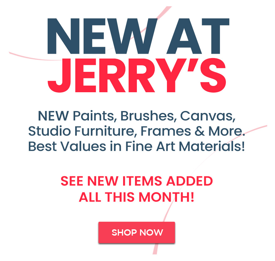 Fresh New Art Supplies at Jerry's